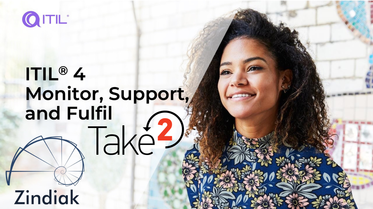 ITIL® 4 Specialist: Monitor, Support & Fulfil With Take2